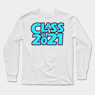 Grad Class of 2021 Long Sleeve T-Shirt